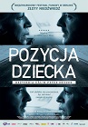 Pozycja dziecka - dramat, filmy 2013